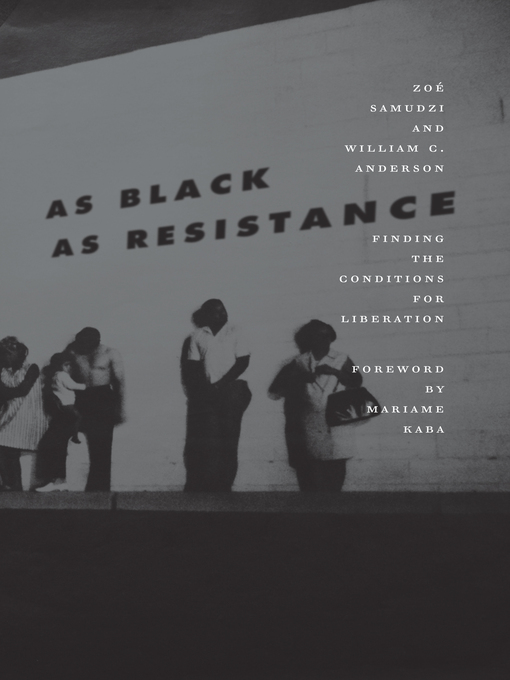Title details for As Black as Resistance by William C. Anderson - Available